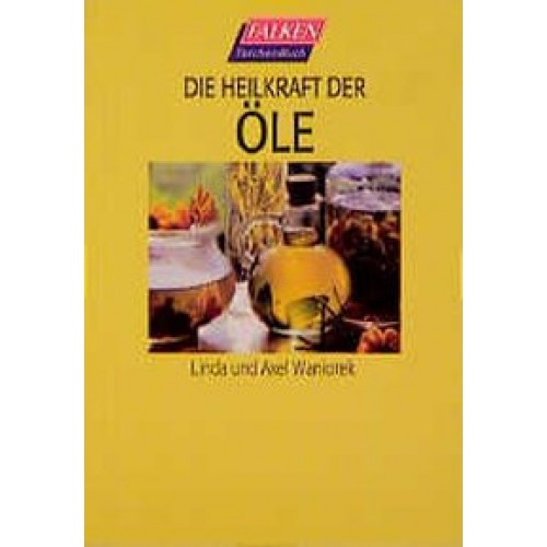 Die Heilkraft der Öle