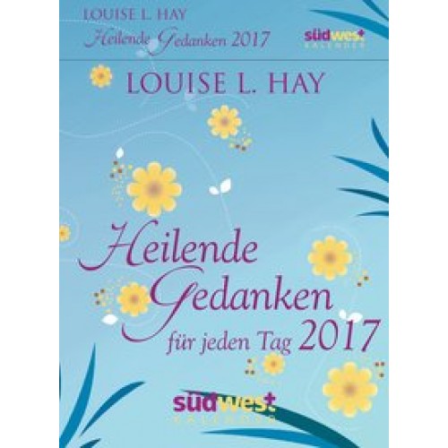 Heilende Gedanken für jeden Tag 2017 Textabreißkalender