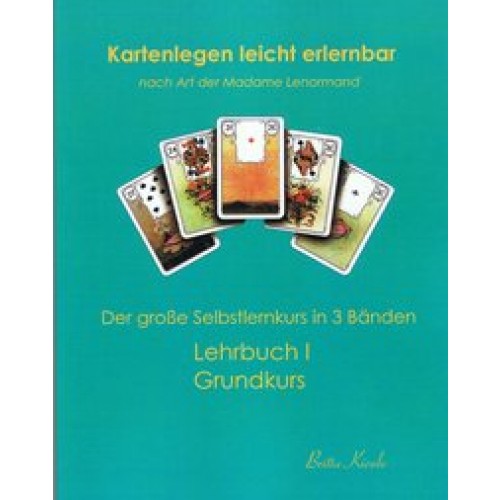 Kartenlegen leicht erlernbar nach Art der Madame Lenormand