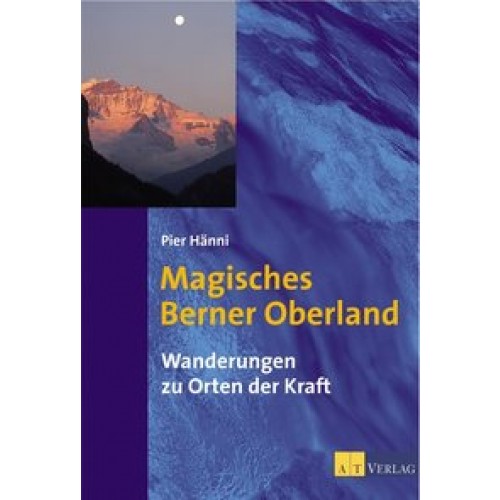 Magisches Berner Oberland