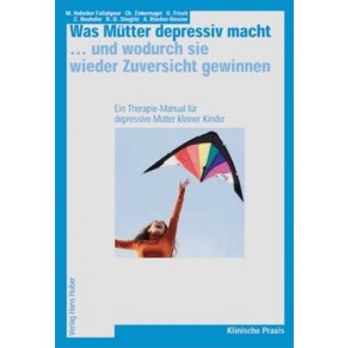 Was Mütter depressiv macht... ... und wodurch sie wieder Zuversicht gewinnen