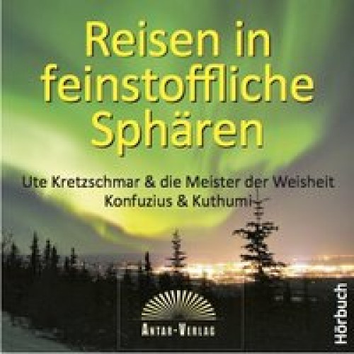 Reisen in feinstoffliche Sphären (CD Hörbuch)