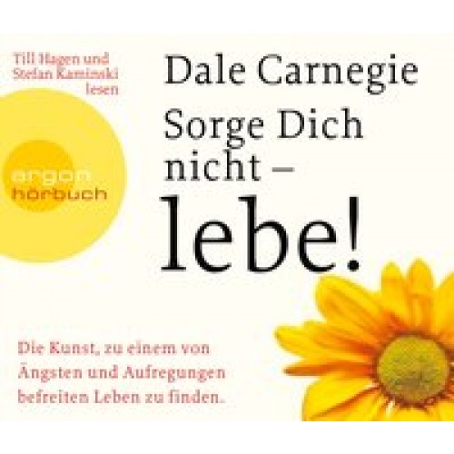 Sorge dich nicht – lebe!