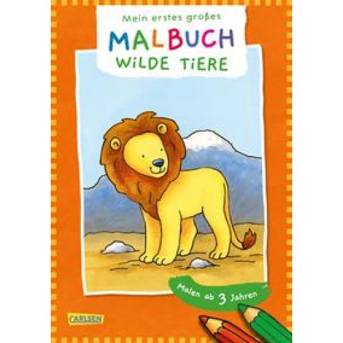 Mein erstes großes Malbuch: Wilde Tiere : Malen ab 3 Jahren