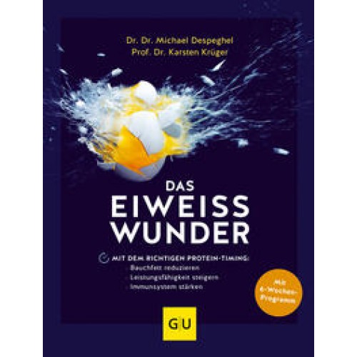 Das Eiweiß-Wunder