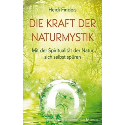 Die Kraft der Naturmystik