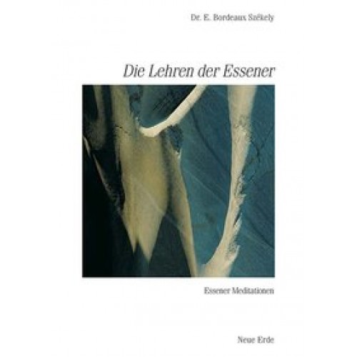 Schriften der Essener / Die Lehren der Essener