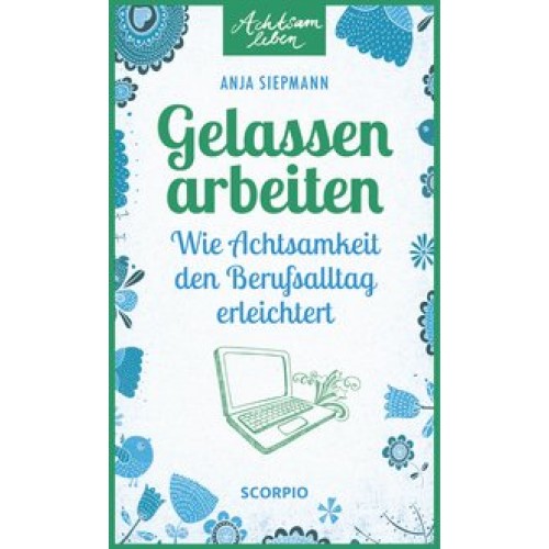 Gelassen arbeiten