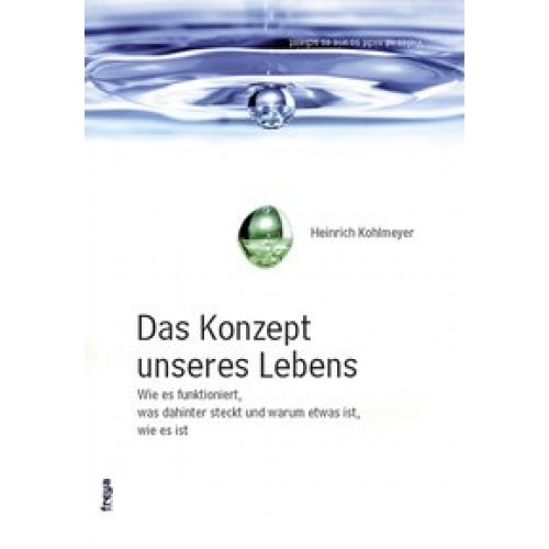 Das Konzept unseres Lebens