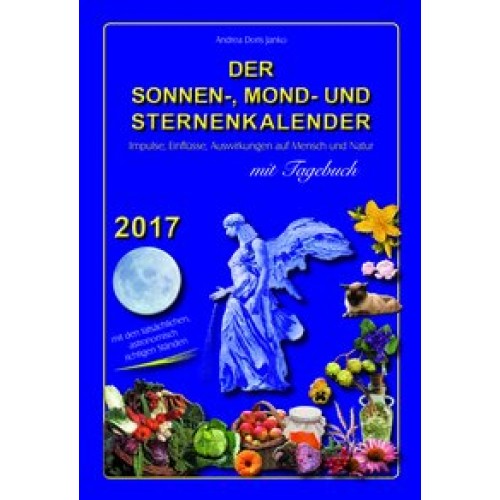 Der Sonnen-, Mond, und Sternenkalender 2017