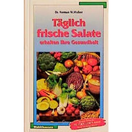 Täglich frische Salate erhalten Ihre Gesundheit