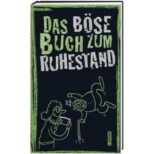 Das böse Buch zum Ruhestand