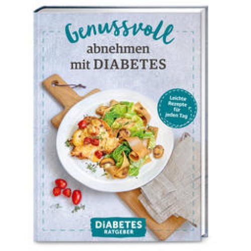 Diabetes Ratgeber: Genussvoll abnehmen mit Diabetes