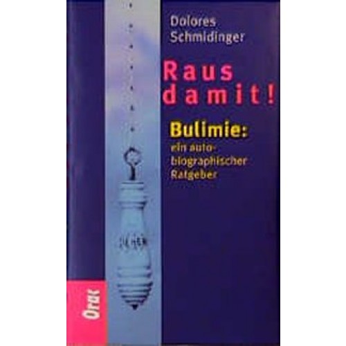 Bulimie: Raus damit