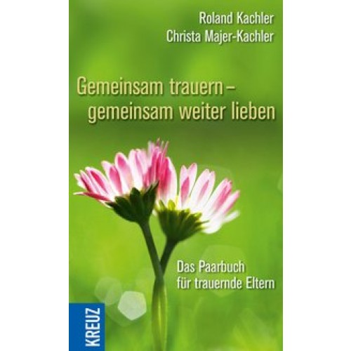 Gemeinsam trauern - gemeinsam weiter lieben