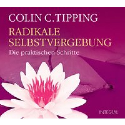 Radikale Selbstvergebung CD