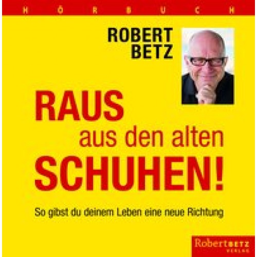 Raus aus den alten Schuhen (Hörbuch)