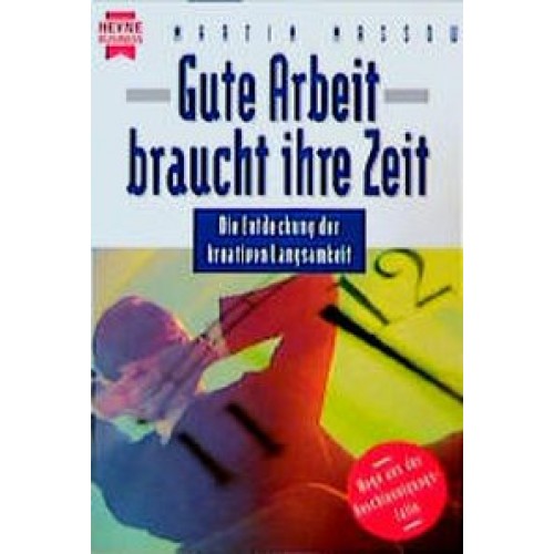 Gute Arbeit braucht ihre Zeit