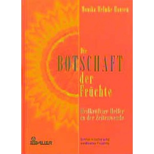 Die Botschaft der Früchte