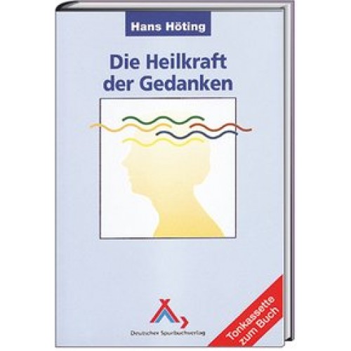 Die Heilkraft der Gedanken