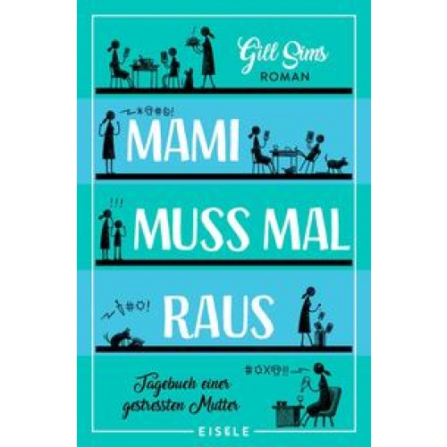 Mami muss mal raus. (Die Mami-Reihe 2)