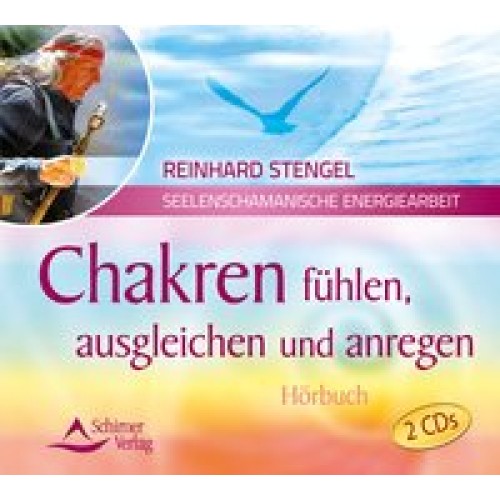 Chakren fühlen, ausgleichen und anregen