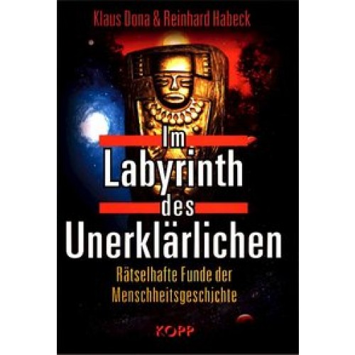 Im Labyrinth des Unerklärlichen