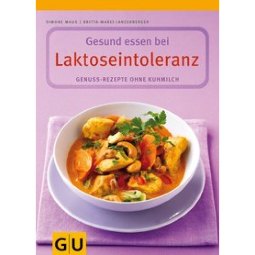 Laktoseintoleranz, Gesund essen bei