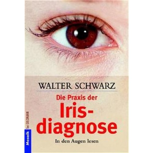 Die Praxis der Irisdiagnose