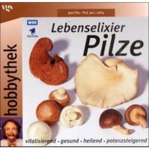 Lebenselixier Pilze