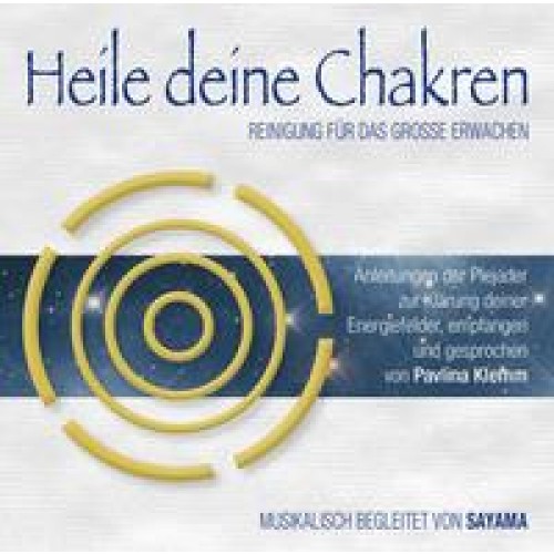 Heile deine Chakren. Reinigung für das Große Erwachen (Doppel-CD)