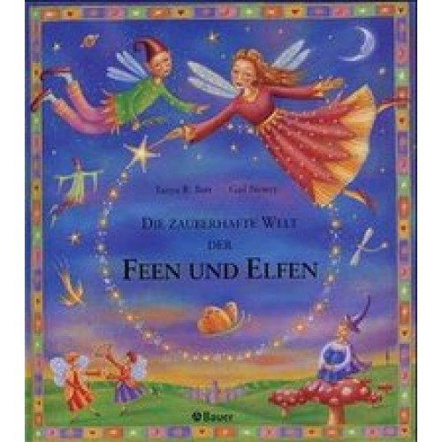 Die zauberhafte Welt der Feen und Elfen