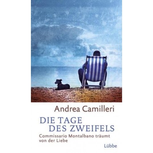 Die Tage des Zweifels: Commissario Montalbano träumt von der Liebe [Gebundene Ausgabe] [2013] Camill