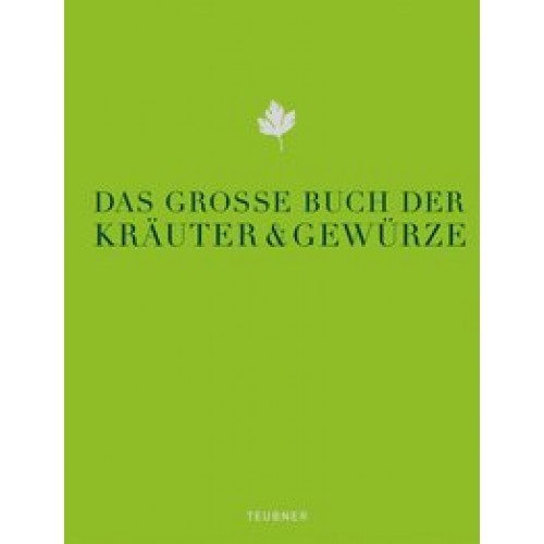 Das große Buch der Kräuter & Gewürze