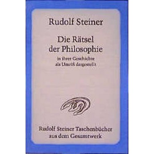 Die Rätsel der Philosophie in ihrer Geschichte als Umriss dargestellt