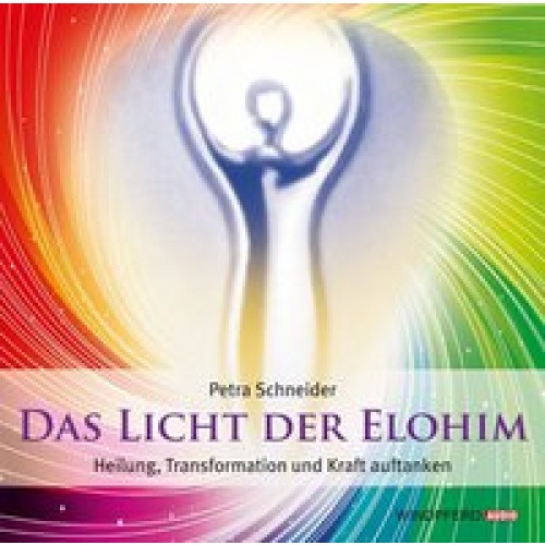 Das Licht der Elohim (Geführte Meditationen)