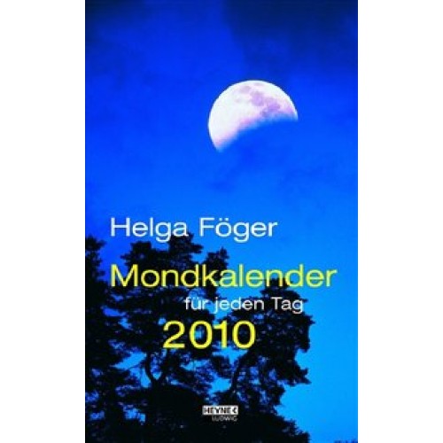 Mondkalender 2010 für jeden Tag