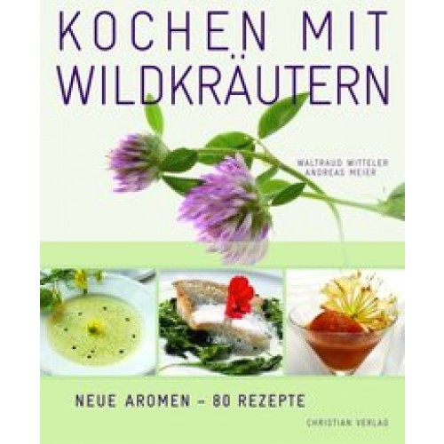 Kochen mit Wildkräutern