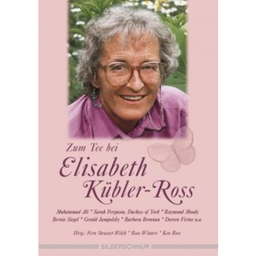 Zum Tee bei Elisabeth Kübler-Ross