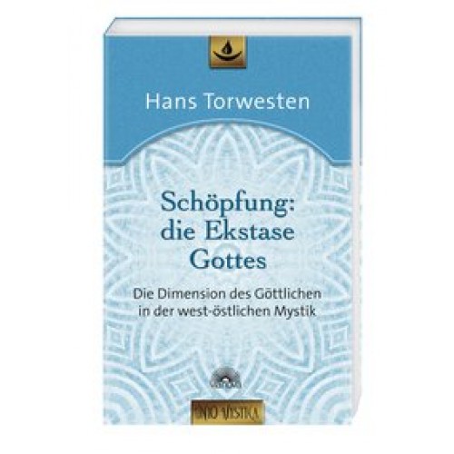 Schöpfung: die Ekstase Gottes