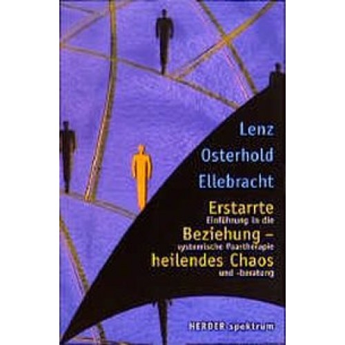 Erstarrte Beziehung - heilendes Chaos