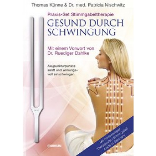 Praxis-Set Stimmgabeltherapie: Gesund durch Schwingung