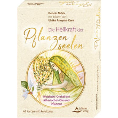 Die Heilkraft der Pflanzenseelen – Weisheits-Orakel der ätherischen Öle und Pflanzen