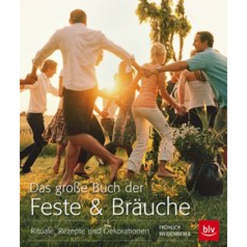 Das große Buch der Feste & Bräuche