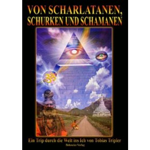 Von Scharlatanen, Schurken und Schamanen