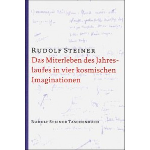 Das Miterleben des Jahreslaufes in vier kosmischen Imaginationen