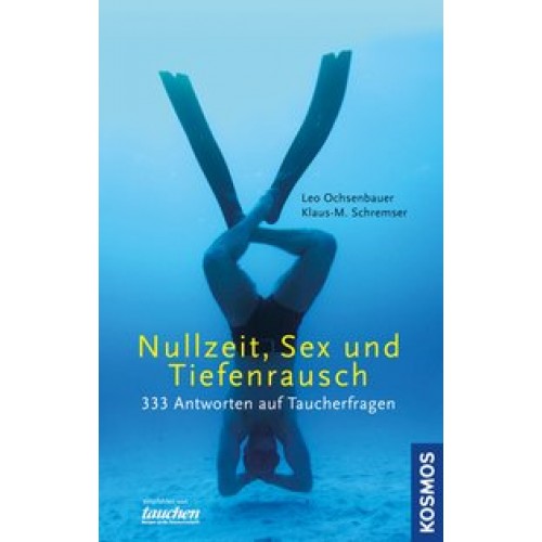 Nullzeit, Sex und Tiefenrausch