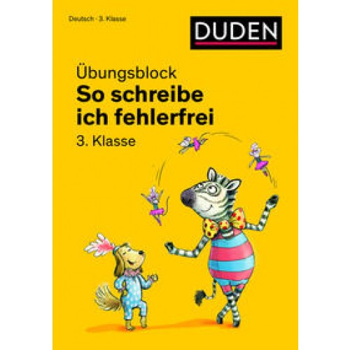 So schreibe ich fehlerfrei - Übungsblock 3. Klasse