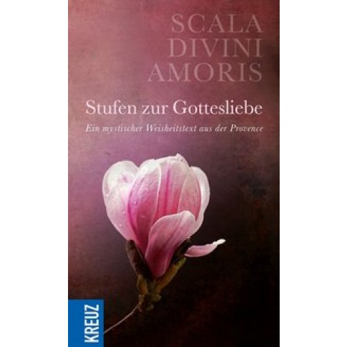 Scala Divini Amoris - Stufen zur Gottesliebe