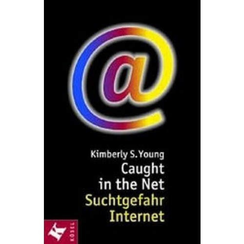 Caught in the Net - Suchtgefahr Internet